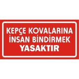 İzmir Serigrafi Kepçe Kovalarına Insan Bindirmek Yasaktır 2.6 mm PVC Uyarı Levhası 17 x 35 cm