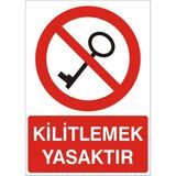 İzmir Serigrafi Kilitlemek Yasaktır Galvaniz Uyarı Levhası 35 x 50 cm
