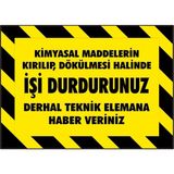 İzmir Serigrafi Kimyasal Maddelerin Dökülmesi Halinde Teknik Elemana Hber Veriniz 2.6 mm PVC Uyarı Levhası 25 x 35 cm
