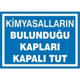 İzmir Serigrafi Kimyasalların Bulunduğu Kapları Kapalı Tutunuz Galvaniz Uyarı Levhası 35 x 50 cm