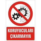 İzmir Serigrafi Koruyucuları Çıkarmayın Galvaniz Uyarı Levhası 17,5 x 25 cm