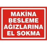 İzmir Serigrafi Makina Besleme Ağızlarına El Sokma 2.6 mm PVC Uyarı Levhası 25 x 35 cm
