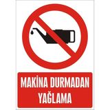 İzmir Serigrafi Makina Durmadan Yağlama Galvaniz Uyarı Levhası 25 x 35 cm