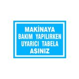 İzmir Serigrafi Makinaya Bakım Yapılırken Uyarıcı Tabela Asınız Galvaniz Uyarı Levhası 17,5 X 25 Cm