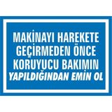 İzmir Serigrafi Makinayı Harekete Geçirmeden Önce Koruyucu Bakımın Yapıldığından Emin Ol Galvaniz Uyarı Levhası 25 x 35 cm