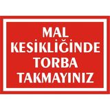 İzmir Serigrafi Mal Kesikliğinde Torba Takmayınız 2.6 mm PVC Uyarı Levhası 35 x 50 cm