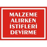 İzmir Serigrafi Malzeme Alırken İstifleri Devirme Galvaniz Uyarı Levhası 35 x 50 cm