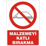 İzmir Serigrafi Malzemeyi Katlı Bırakma Galvaniz Uyarı Levhası 25 x 35 cm