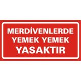 İzmir Serigrafi Merdivenlerde Yemek Yemek Yasaktır 2.6 mm PVC Uyarı Levhası 17 x 35 cm