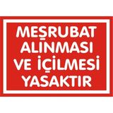 İzmir Serigrafi Meşrubat Alınması ve İçilmesi Yasaktır Galvaniz Uyarı Levhası 35 x 50 cm