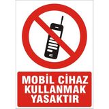 İzmir Serigrafi Mobil Cihaz Kullanmak Yasaktır Galvaniz Uyarı Levhası 25 x 35 cm