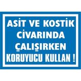 İzmir Serigrafi Modülkon Asit ve Kostik Civarında Çalışırken Koruyucu Kullan 25 x 35 cm 2.6 mm PVC Uyarı Levhası