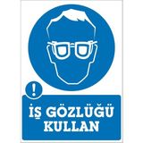 İzmir Serigrafi Modülkon Iş Gözlüğü Kullan 25 x 35 cm 2.6 mm PVC Uyarı Levhası