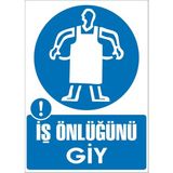 İzmir Serigrafi Modülkon Iş Önlüğünü Giy 25 x 35 cm 2.6 mm PVC Uyarı Levhası