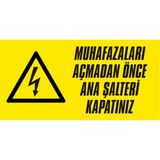 İzmir Serigrafi Muhafazaları Açmadan Önce Ana Şalteri Kapatınız Galvaniz Uyarı Levhası 17 x 35 cm
