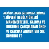İzmir Serigrafi Oksijen Takımı Çalıştırma Talimatı 1 Galvaniz Uyarı Levhası 35 x 50 cm