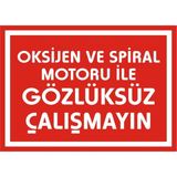 İzmir Serigrafi Oksijen ve Spiral Motoru ile Gözlüksüz Çalışmayın 2.6 mm PVC Uyarı Levhası 17,5 x 25 cm