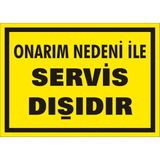 İzmir Serigrafi Onarım Nedeni ile Servis Dışıdır Galvaniz Uyarı Levhası 25 x 35 cm