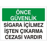 İzmir Serigrafi Önce Güvenlik Sigara İçilmez İşten Çıkarma Cezası Vardır 2.6 mm PVC Uyarı Levhası 25 x 35 cm
