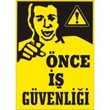 İzmir Serigrafi Önce İş Güvenliği Galvaniz Uyarı Levhası 25 x 35 cm