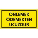 İzmir Serigrafi Önlemek Ödemekten Ucuzdur Galvaniz Uyarı Levhası 17 x 35 cm