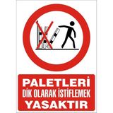İzmir Serigrafi Paletleri Dik Olarak İstiflemek Yasaktır Galvaniz Uyarı Levhası 17,5 x 25 cm