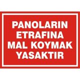 İzmir Serigrafi Panoların Etrafına Mal Koymak Yasaktır Galvaniz Uyarı Levhası 35 x 50 cm