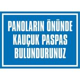 İzmir Serigrafi Panoların Önünde Kauçuk Paspas Bulundurunuz Galvaniz Uyarı Levhası 35 x 50 cm