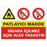 İzmir Serigrafi Patlayıcı Madde Sigara İçilmez Açık Alev Yasaktır 2.6 mm PVC Uyarı Levhası 17,5 x 25 cm