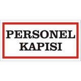 İzmir Serigrafi Personel Kapısı Galvaniz Uyarı Levhası 17 x 35 cm