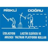 İzmir Serigrafi Riskli Doğru İzolasyon Arızası Lastik Eldiven ve Yalıtkan Platform Kullan 2.6 mm PVC Uyarı Levhası 25 x 35 cm