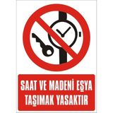 İzmir Serigrafi Saat ve Madeni Eşya Taşımak Yasaktır 2.6 mm PVC Uyarı Levhası 25 x 35 cm