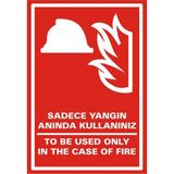 İzmir Serigrafi Sadece Yangın Anında Kullanınız To Be Used Only In The Case Of Fire Galvaniz Uyarı Levhası 35 x 50 cm