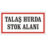 İzmir Serigrafi Talaş Hurda Stok Alanı 2.6 mm PVC Uyarı Levhası 17 x 35 cm