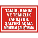 İzmir Serigrafi Tamir, Bakım ve Temizlik Yapılıyor. Şalteri Açma Makinayı Çalıştırma Galvaniz Uyarı Levhası 25 x 35 cm