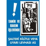İzmir Serigrafi Tamir ve Bakım İşlerinde Şalteri Kilitle veya Uyarı Levhası As Galvaniz Uyarı Levhası 25 x 35 cm