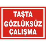 İzmir Serigrafi Taşta Gözlüksüz Çalışma 2.6 mm PVC Uyarı Levhası 35 x 50 cm