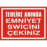 İzmir Serigrafi Tehlike Anında Emniyet Swicini Çekiniz Galvaniz Uyarı Levhası 17,5 x 25 cm