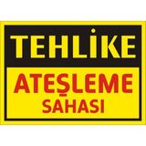 İzmir Serigrafi Tehlike Ateşleme Sahası Galvaniz Uyarı Levhası 35 x 50 cm