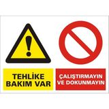 İzmir Serigrafi Tehlike Bakım Var Çalıştırmayın ve Dokunmayın Galvaniz Uyarı Levhası 35 x 50 cm