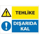 İzmir Serigrafi Tehlike Dışarıda Kal Galvaniz Uyarı Levhası 25 x 35 cm