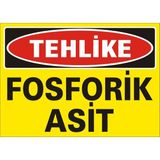 İzmir Serigrafi Tehlike Fosforik Asit 2.6 mm PVC Uyarı Levhası 35 x 50 cm