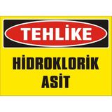 İzmir Serigrafi Tehlike Hidroklorik Asit 2.6 mm PVC Uyarı Levhası 17,5 x 25 cm