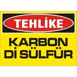 İzmir Serigrafi Tehlike Karbon Di Sülfür (Kendinden Yapışkanlı Etiket) 17,5 x 25 cm