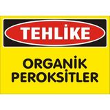 İzmir Serigrafi Tehlike Organik Peroksitler Galvaniz Uyarı Levhası 25 x 35 cm