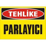 İzmir Serigrafi Tehlike Parlayıcı Galvaniz Uyarı Levhası 25 x 35 cm