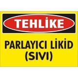 İzmir Serigrafi Tehlike Parlayıcı Likid 2.6 mm PVC Uyarı Levhası 35 x 50 cm