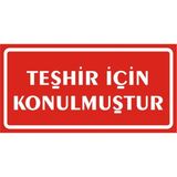 İzmir Serigrafi Teşhir Için Konulmuştur 2.6 mm PVC Uyarı Levhası 17 x 35 cm