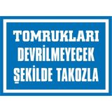 İzmir Serigrafi Tomrukları Devrilmeyecek Şekilde Takozla (Kendinden Yapışkanlı Etiket) 35 x 50 cm
