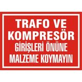 İzmir Serigrafi Trafo ve Kompresör Girişleri Önüne Malzeme Koymayın 2.6 mm PVC Uyarı Levhası 17,5 x 25 cm